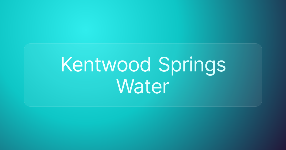 Kentwood Springs Water