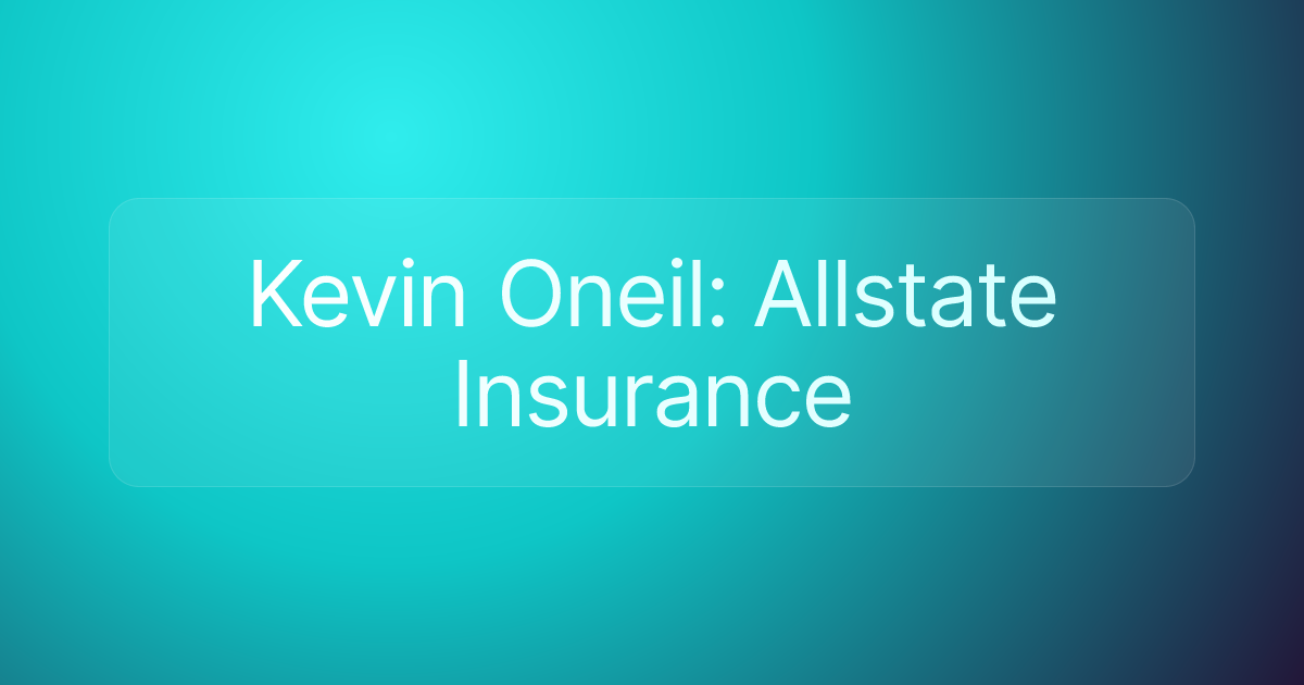Kevin Oneil: Allstate Insurance