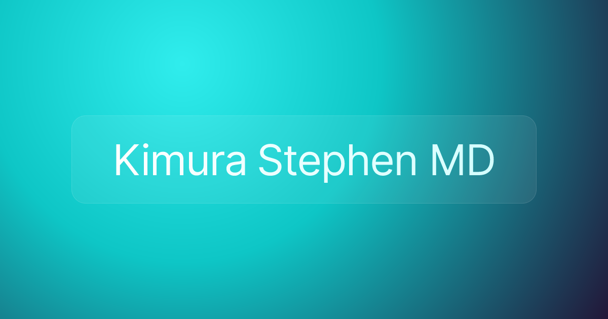 Kimura Stephen MD