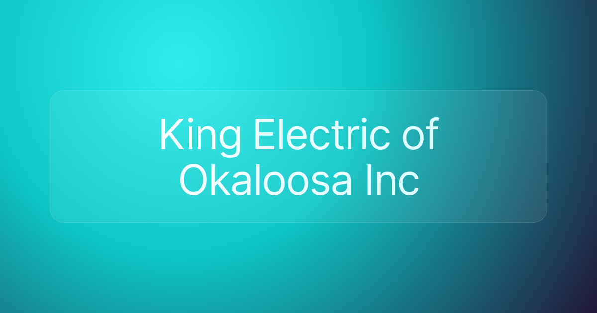 King Electric of Okaloosa Inc