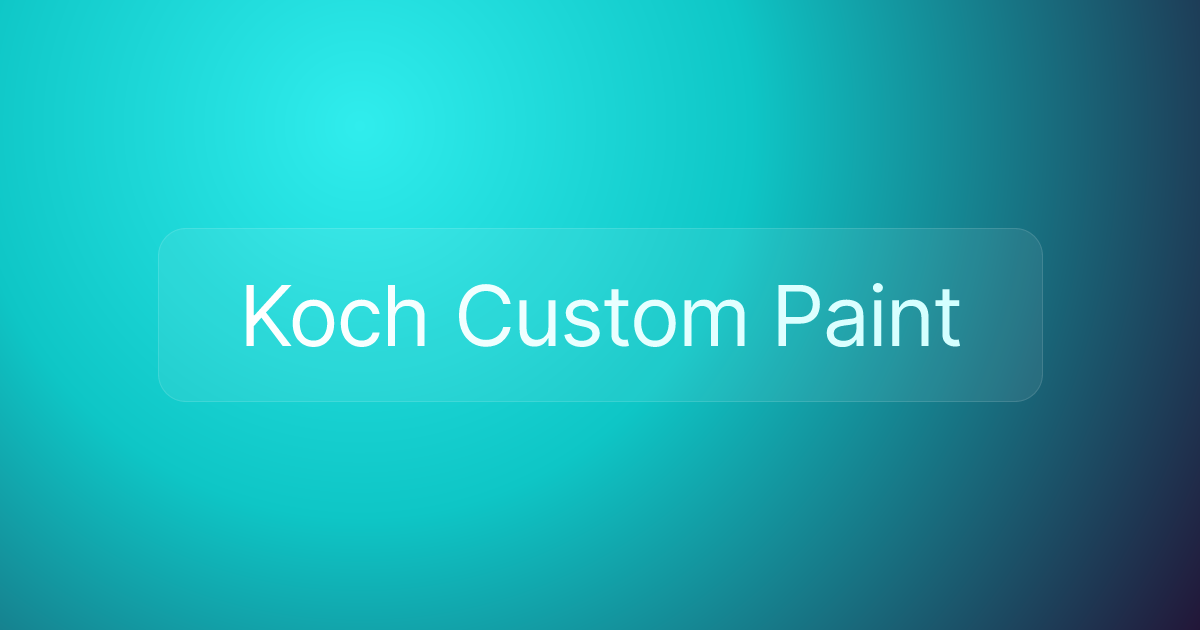 Koch Custom Paint