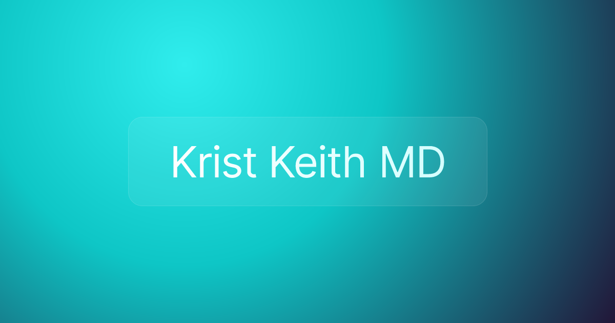 Krist Keith MD