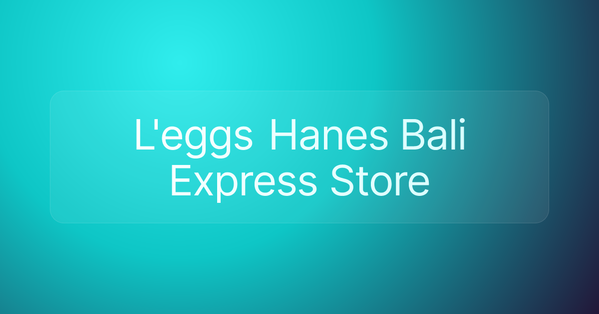 L'eggs Hanes Bali Express Store