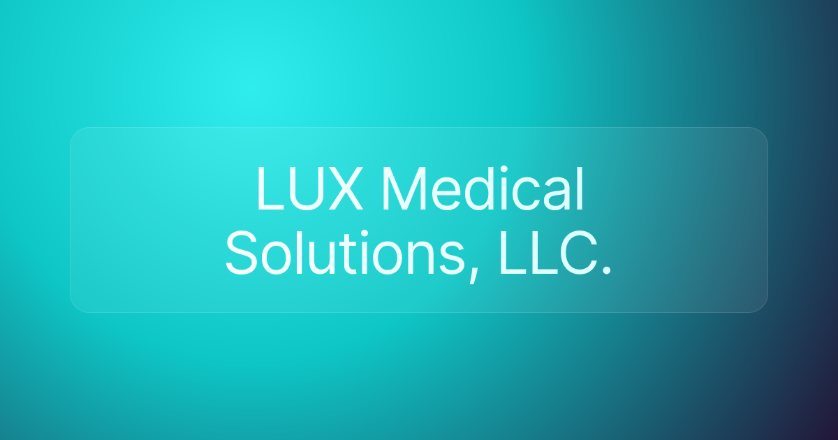 LUX Medical Solutions, LLC.