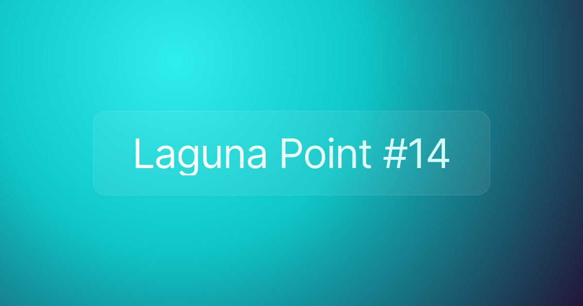 Laguna Point #14