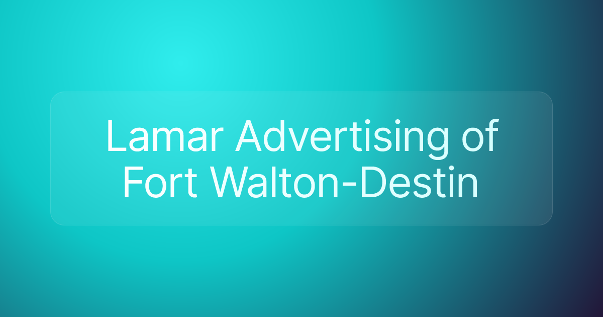 Lamar Advertising of Fort Walton-Destin
