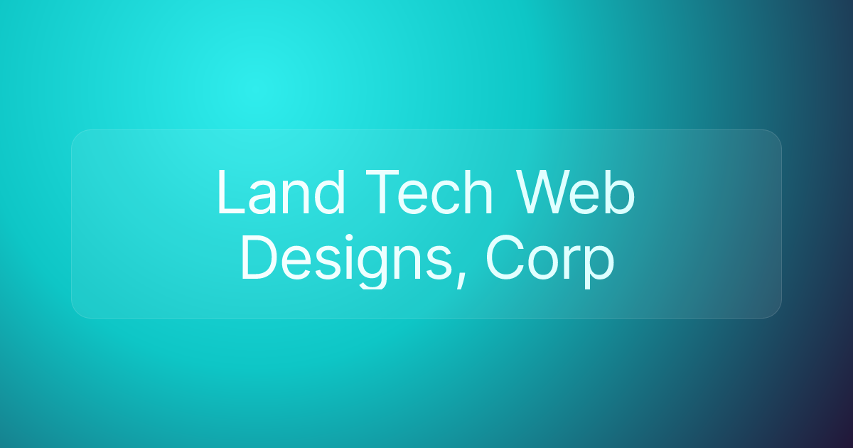 Land Tech Web Designs, Corp