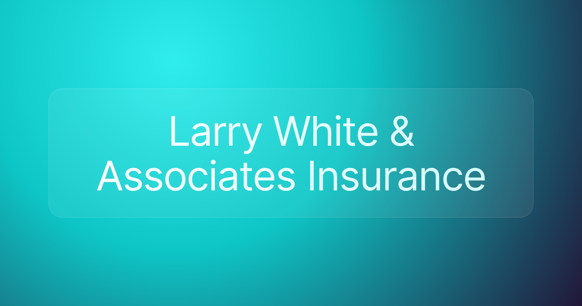 Larry White & Associates Insurance