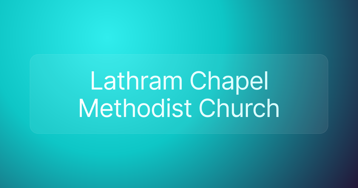 Lathram Chapel Methodist Church
