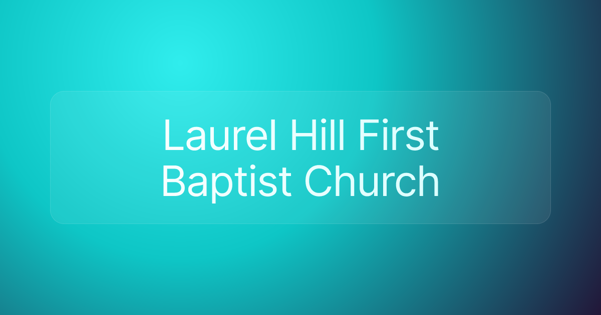 Laurel Hill First Baptist Church