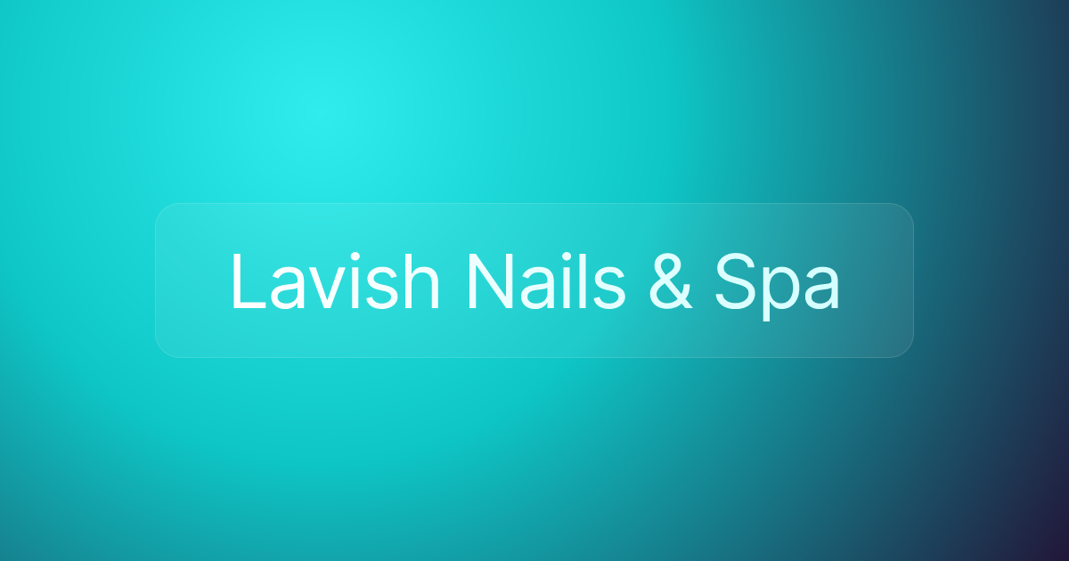Lavish Nails & Spa