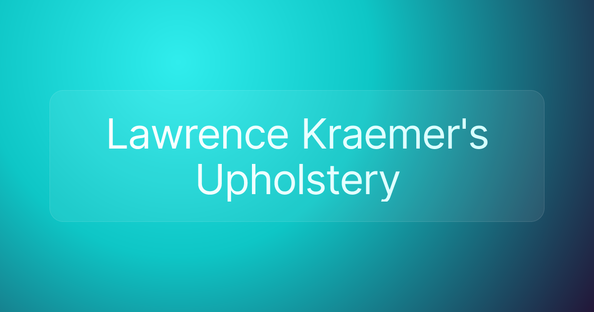 Lawrence Kraemer's Upholstery