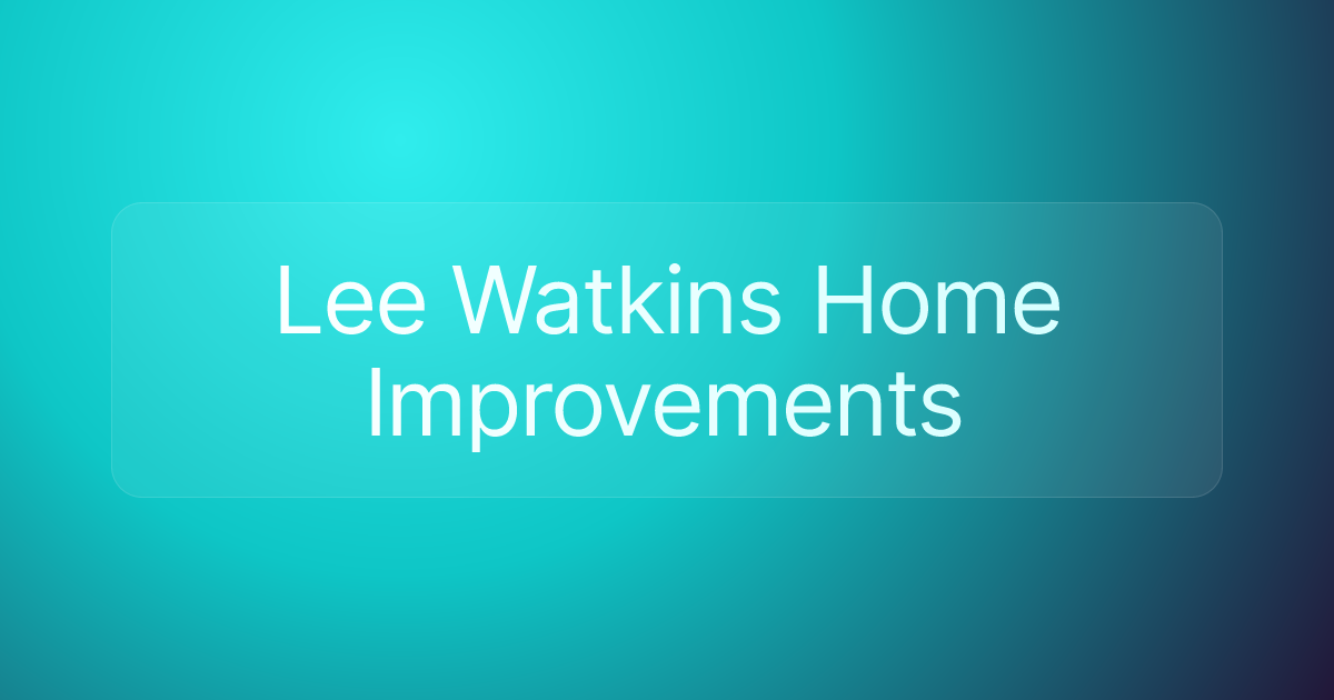 Lee Watkins Home Improvements