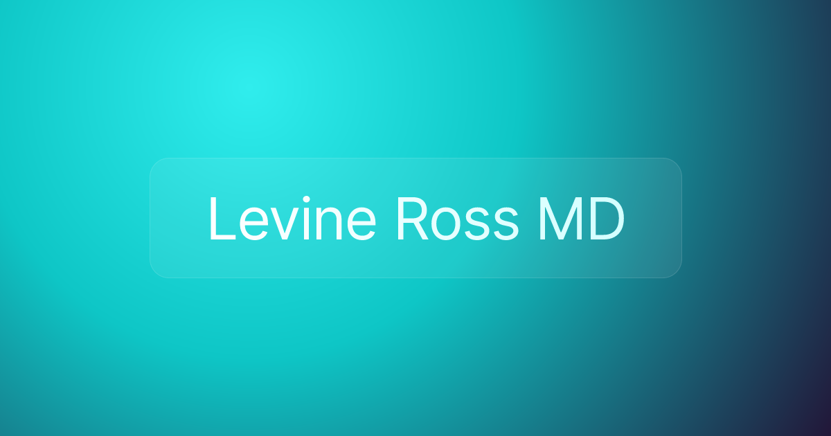 Levine Ross MD