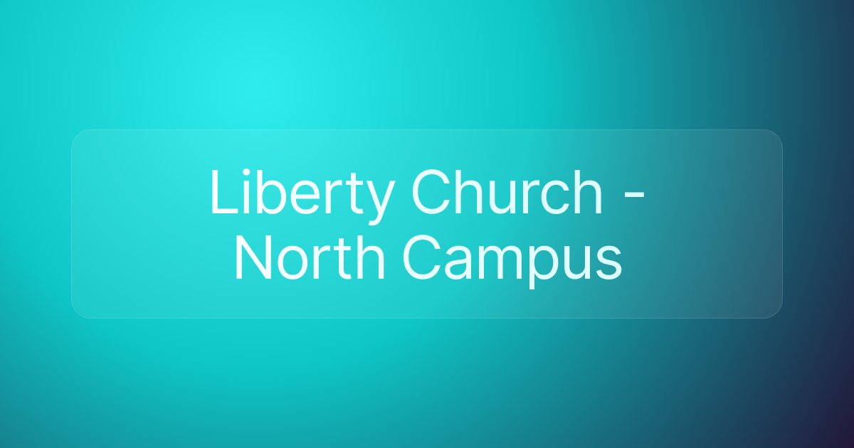 Liberty Church - North Campus