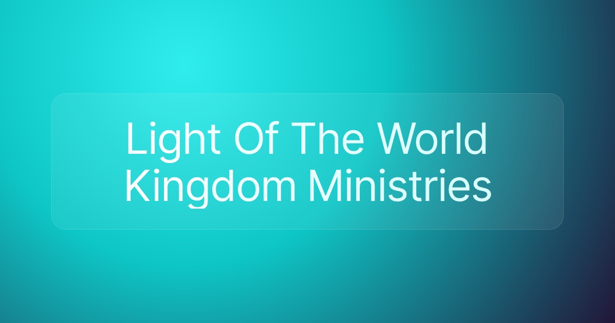 Light Of The World Kingdom Ministries