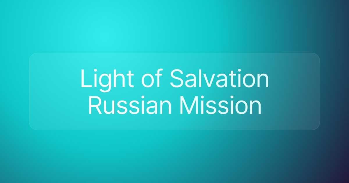 Light of Salvation Russian Mission