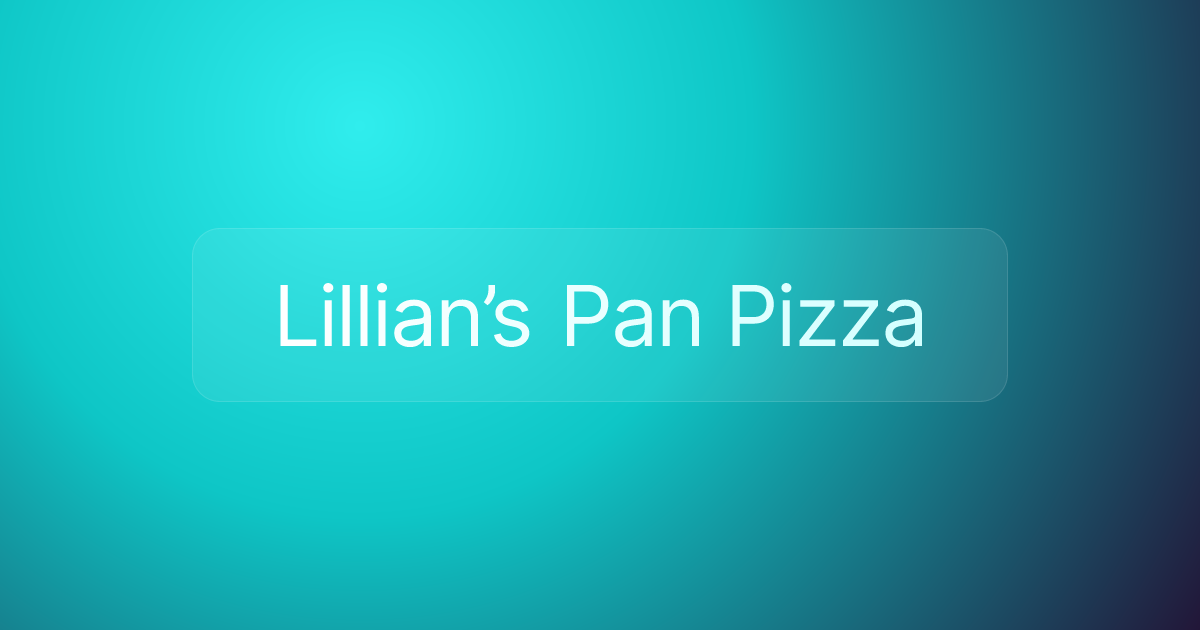 Lillian’s Pan Pizza