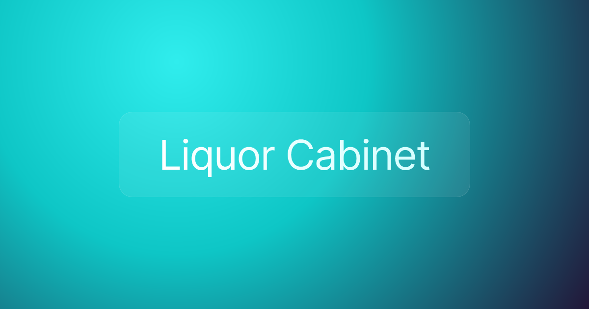 Liquor Cabinet