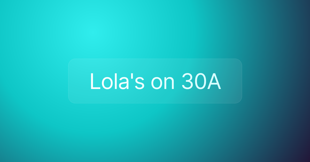 Lola's on 30A