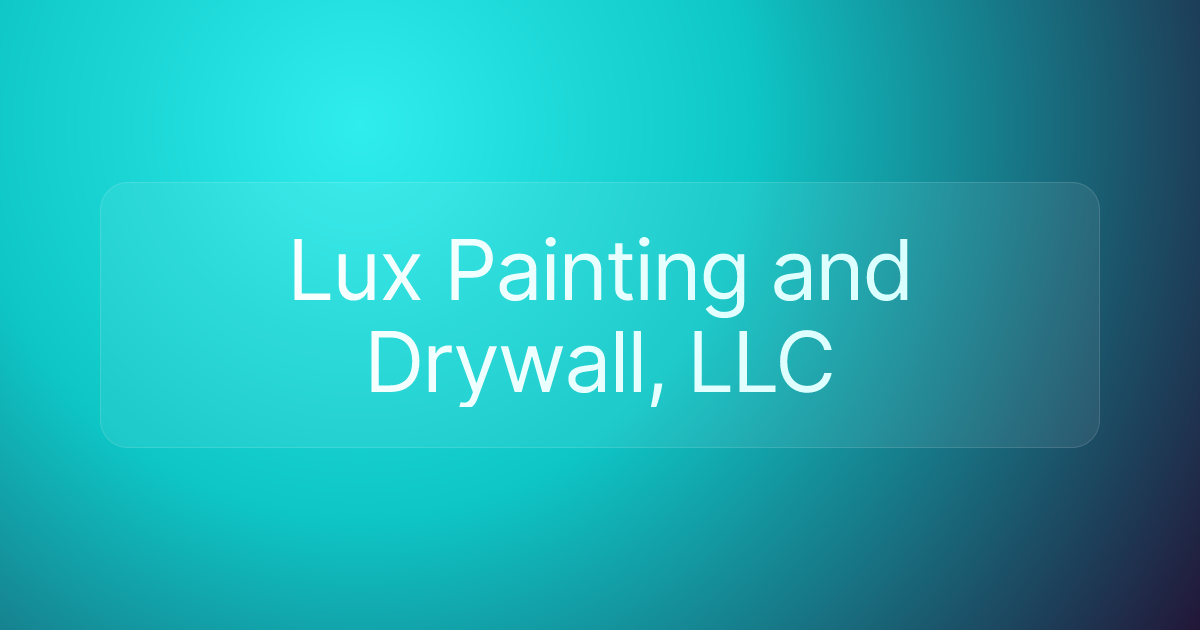 Lux Painting and Drywall, LLC