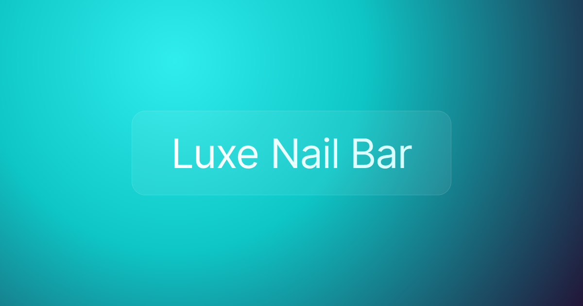 Luxe Nail Bar