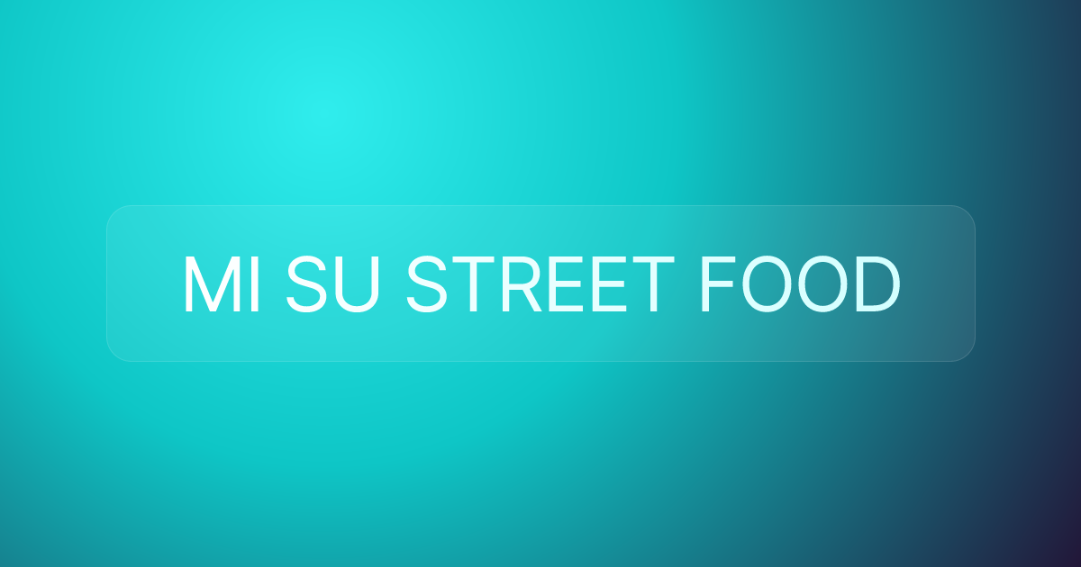 MI SU STREET FOOD