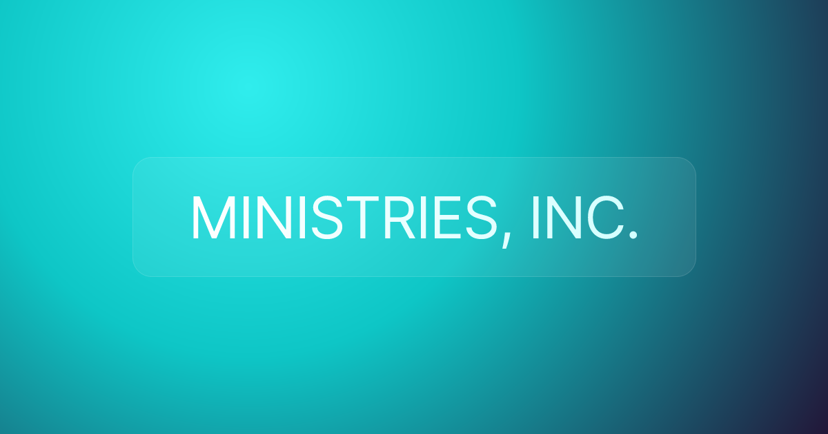 MINISTRIES, INC.