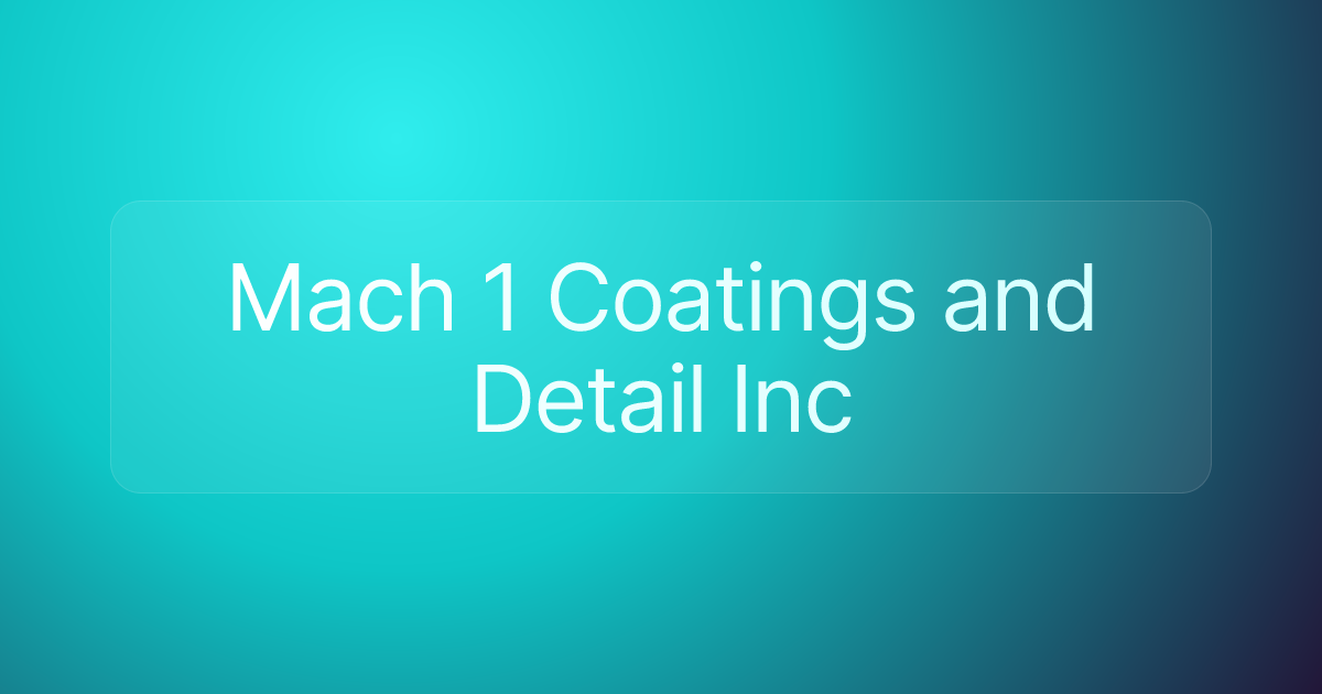 Mach 1 Coatings and Detail Inc