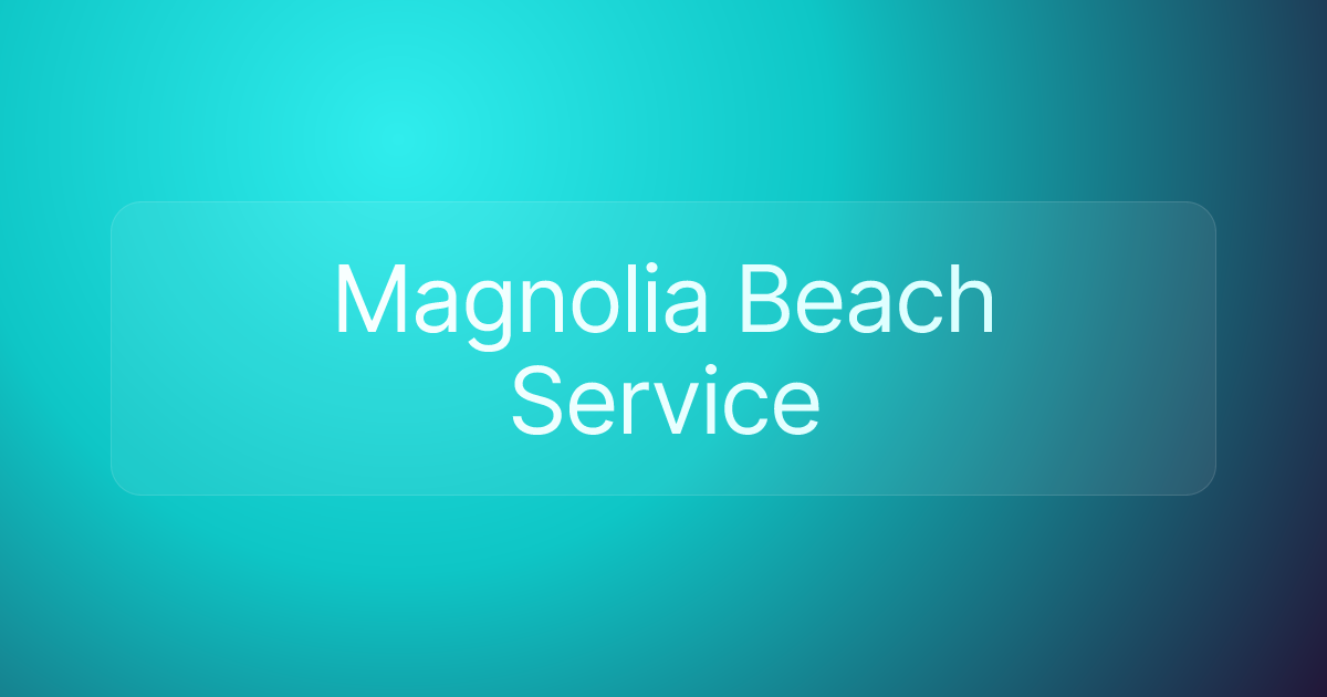 Magnolia Beach Service