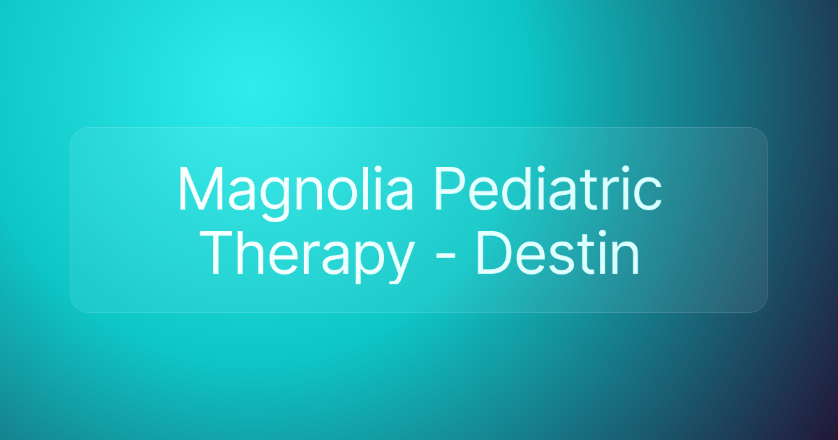 Magnolia Pediatric Therapy - Destin