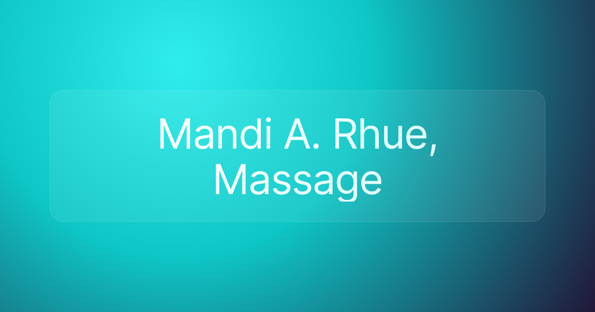 Mandi A. Rhue, Massage