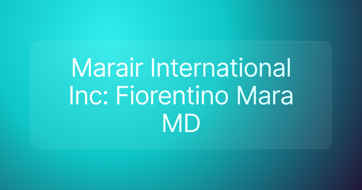 Marair International Inc: Fiorentino Mara MD