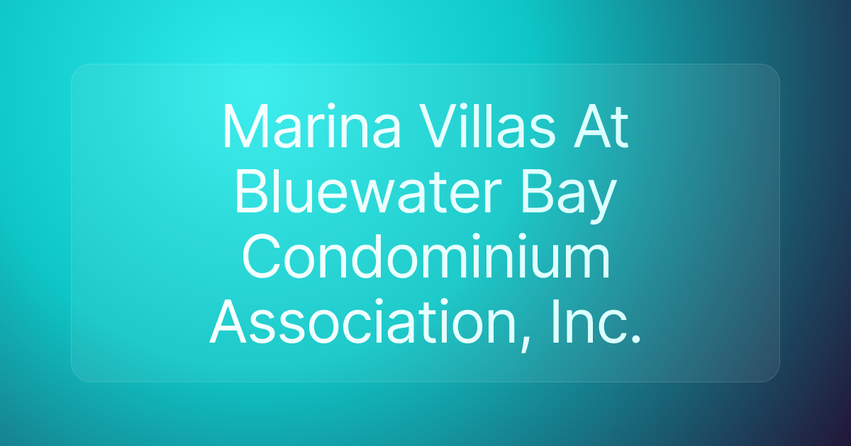 Marina Villas At Bluewater Bay Condominium Association, Inc.