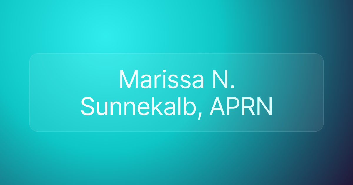 Marissa N. Sunnekalb, APRN