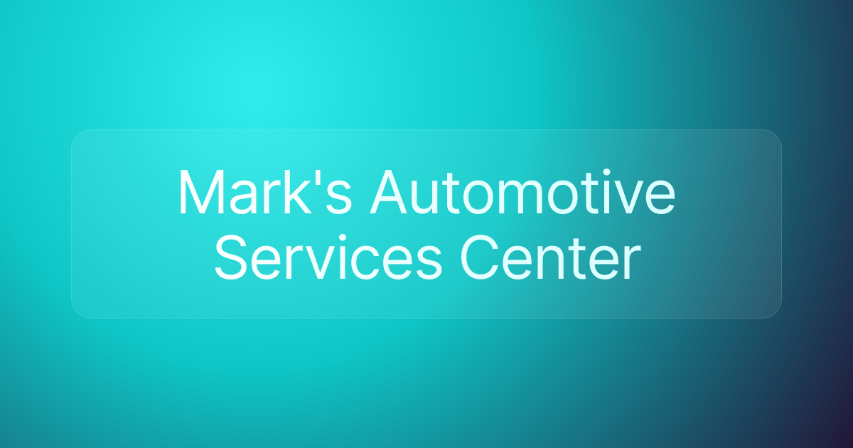 Mark's Automotive Services Center