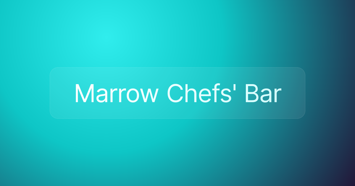 Marrow Chefs' Bar