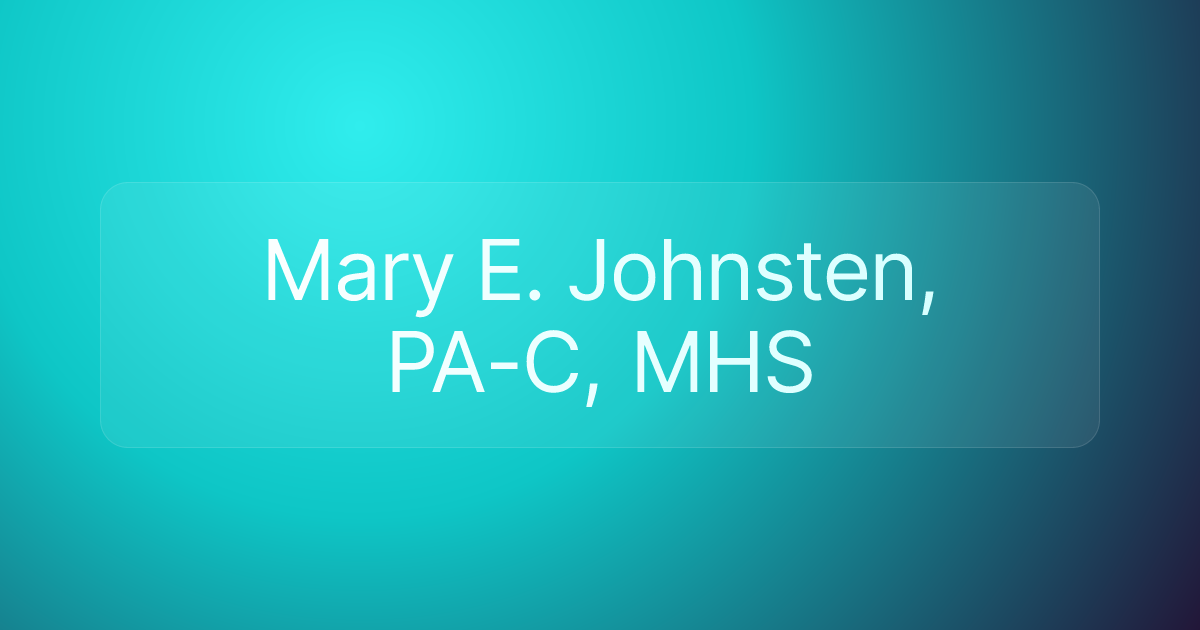 Mary E. Johnsten, PA-C, MHS