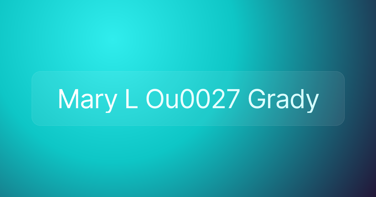 Mary L Ou0027 Grady