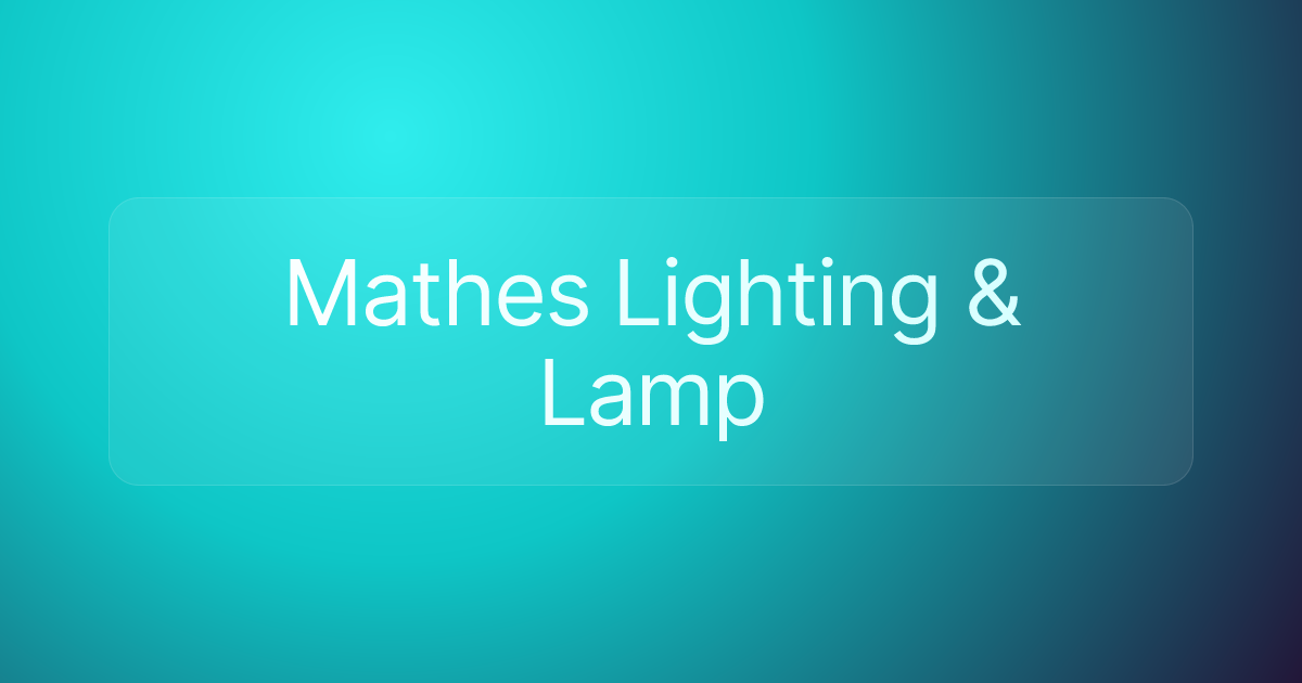 Mathes Lighting & Lamp