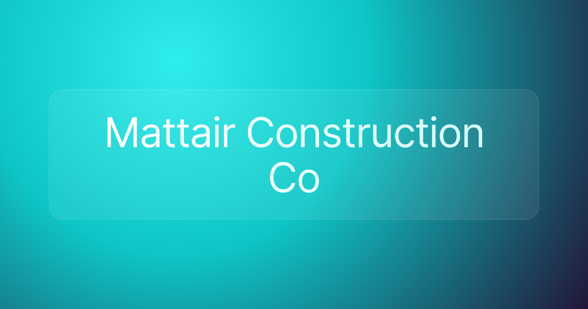 Mattair Construction Co