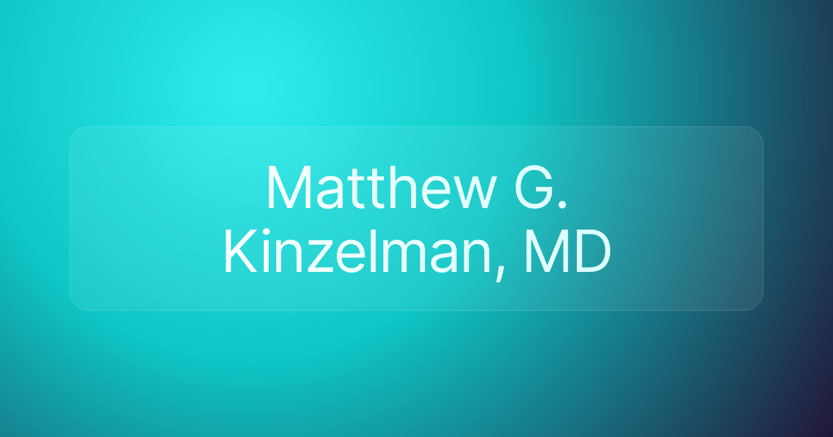 Matthew G. Kinzelman, MD