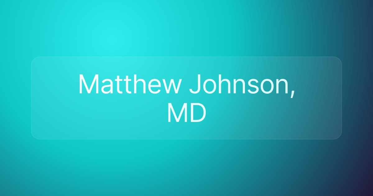 Matthew Johnson, MD
