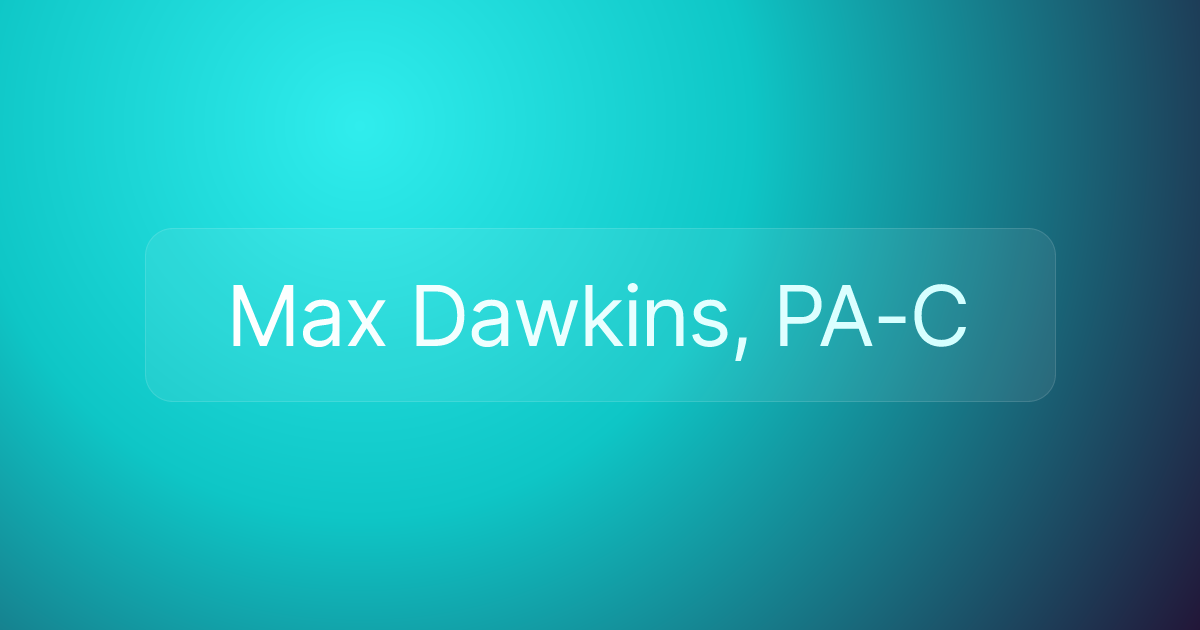 Max Dawkins, PA-C