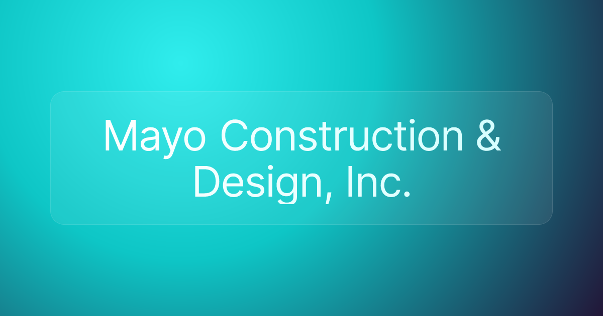 Mayo Construction & Design, Inc.