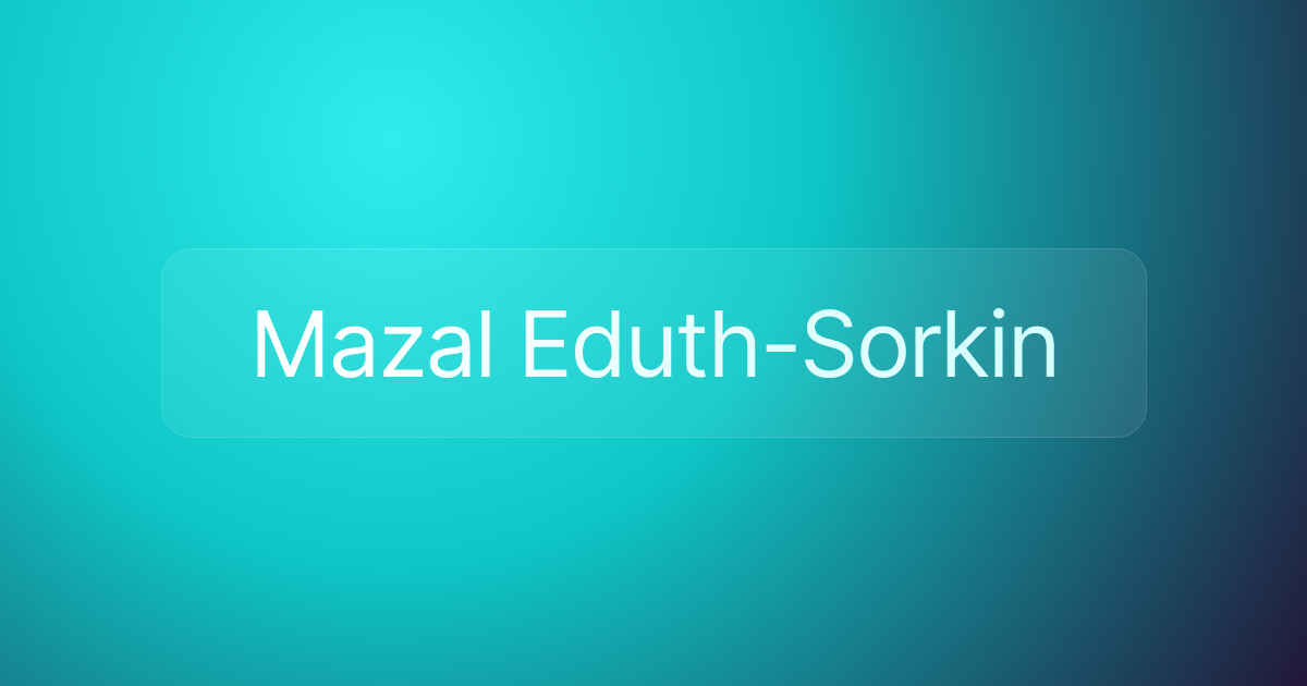Mazal Eduth-Sorkin