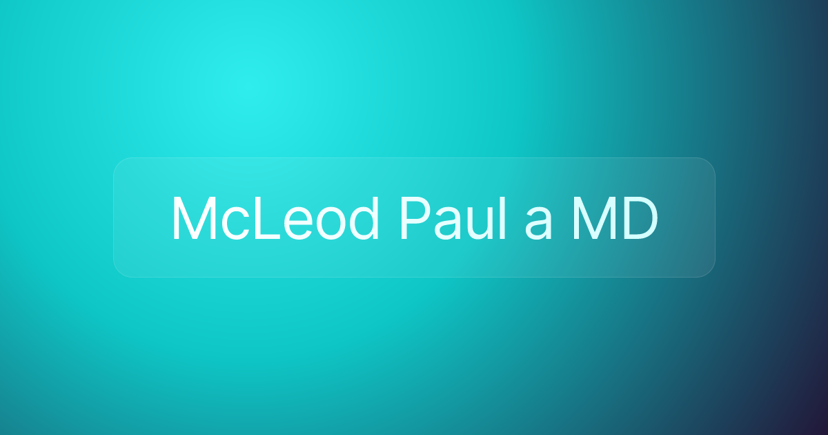 McLeod Paul a MD
