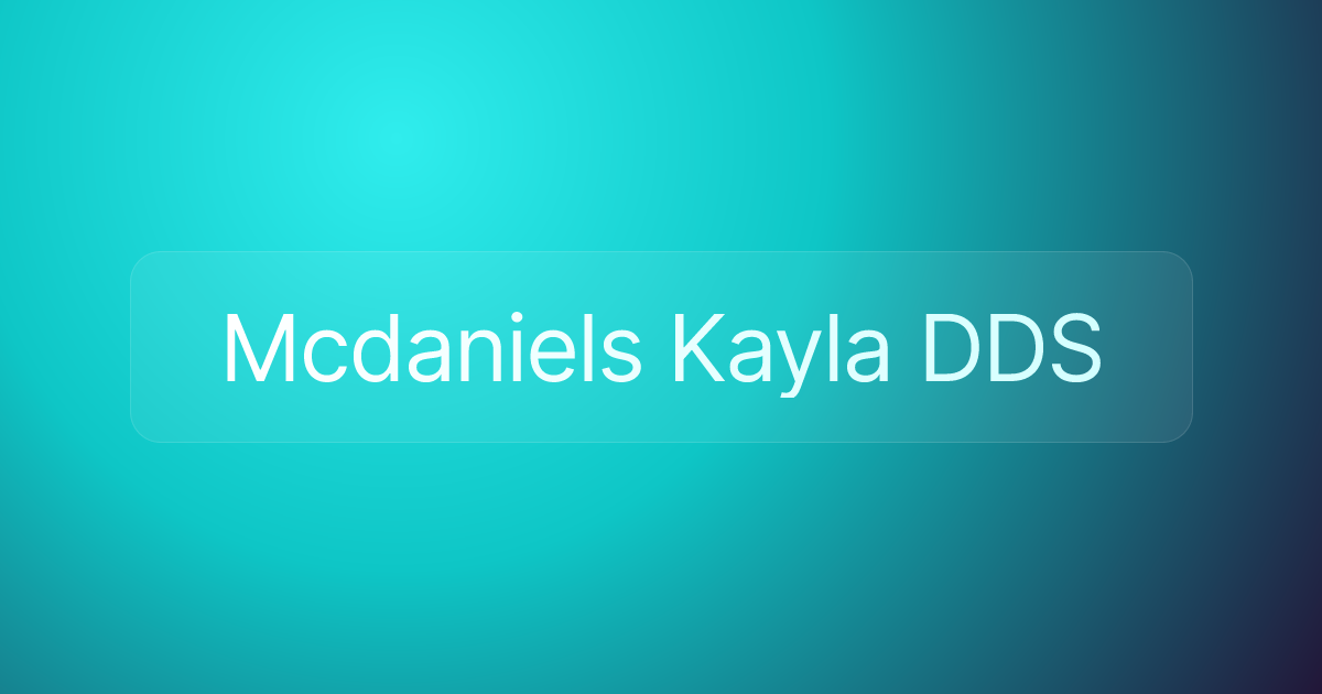 Mcdaniels Kayla DDS
