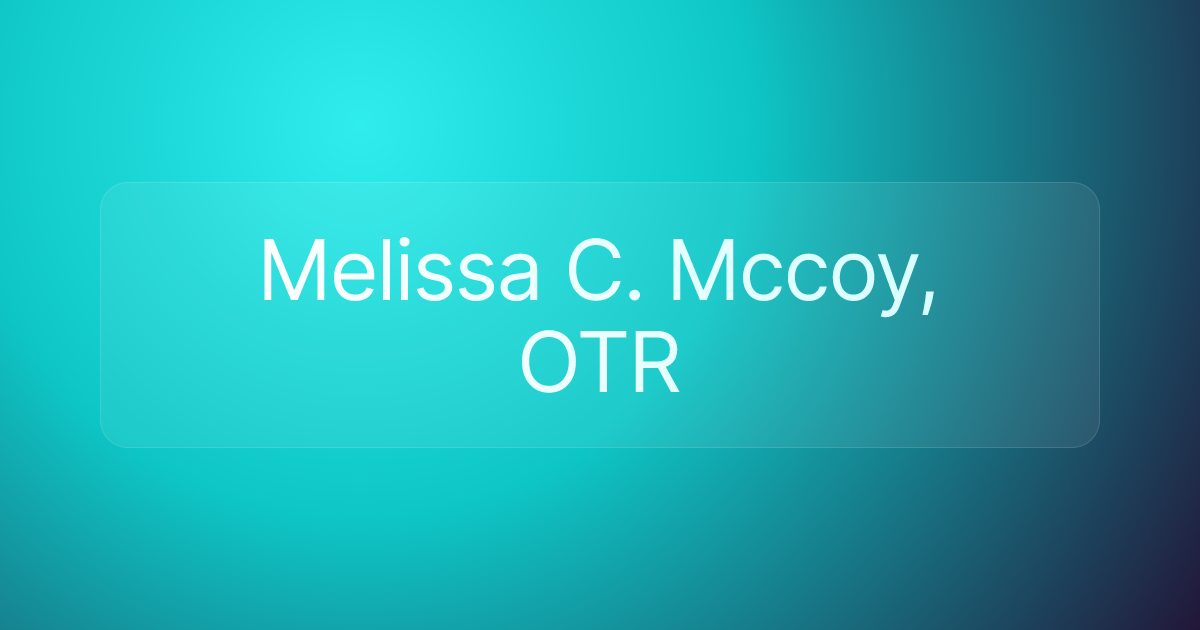 Melissa C. Mccoy, OTR