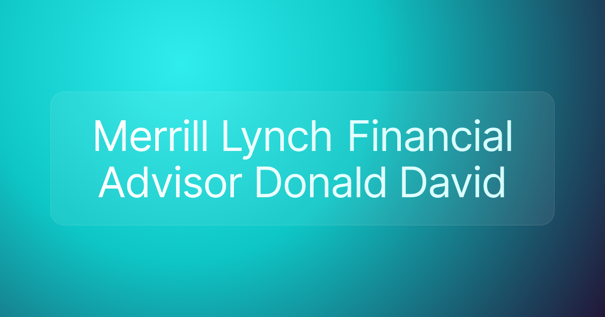 Merrill Lynch Financial Advisor Donald David